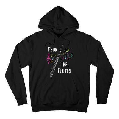 Fear The Flutes Flute Player Flutist Marching Band Music Tall Hoodie