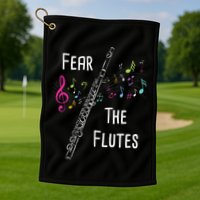 Fear The Flutes Flute Player Flutist Marching Band Music Golf Towel