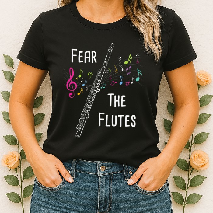 Fear The Flutes Flute Player Flutist Marching Band Music Womens T-Shirt