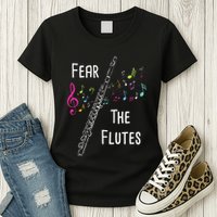 Fear The Flutes Flute Player Flutist Marching Band Music Womens T-Shirt