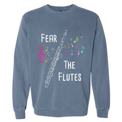 Fear The Flutes Flute Player Flutist Marching Band Music Garment-Dyed Sweatshirt