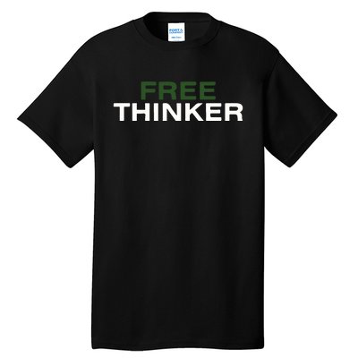 Free Thinker Tall T-Shirt