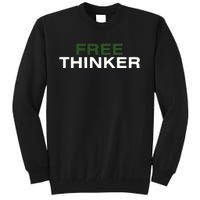 Free Thinker Tall Sweatshirt