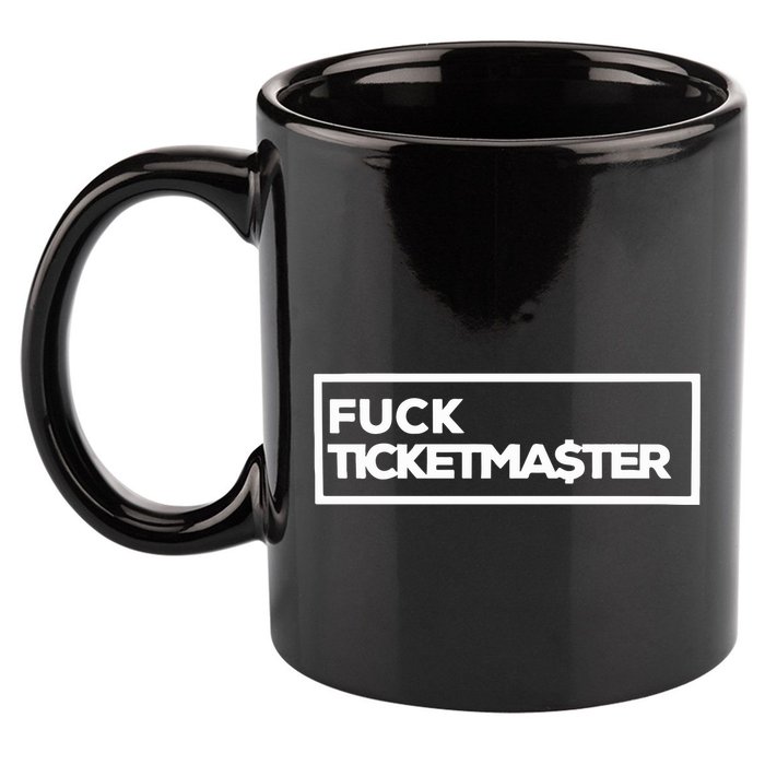Fuck Ticketma$Ter 11oz C Handle Ceramic Mug