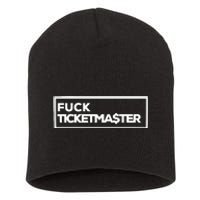 Fuck Ticketma$Ter Short Acrylic Beanie