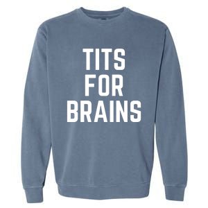 Funny Tits For Brains Sarcasm Saying Feminist Mama Christmas Garment-Dyed Sweatshirt