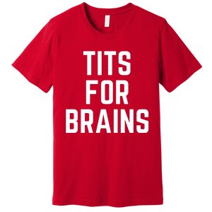 Funny Tits For Brains Sarcasm Saying Feminist Mama Christmas Premium T-Shirt