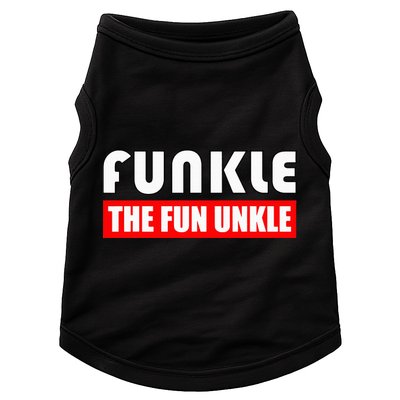 Funkle The Fun Uncle Fun Families Nephews Doggie Tank