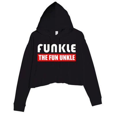 Funkle The Fun Uncle Fun Families Nephews Crop Fleece Hoodie