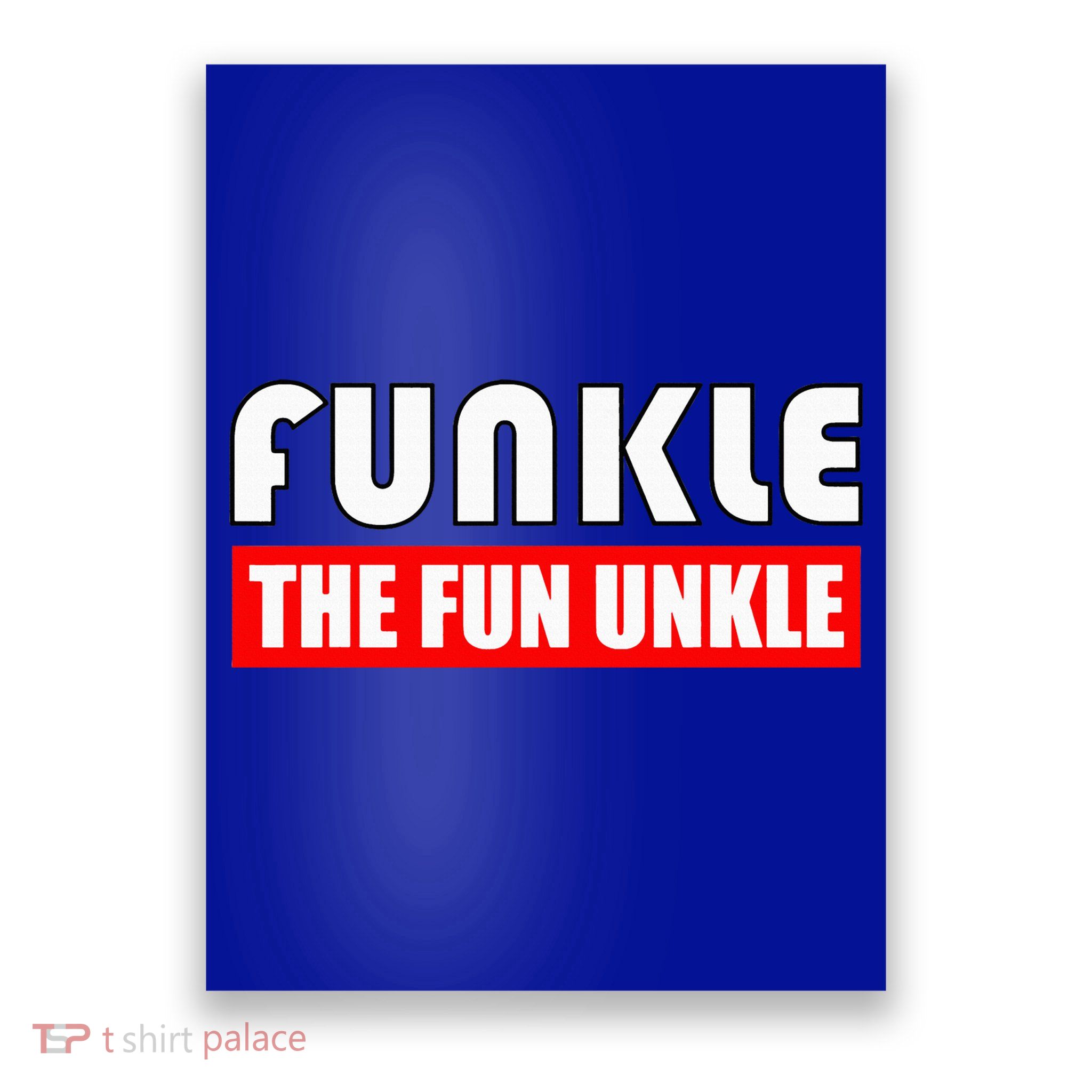 Funkle The Fun Uncle Fun Families Nephews Poster