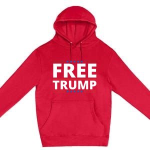 Free Donald Trump Republican Support Premium Pullover Hoodie