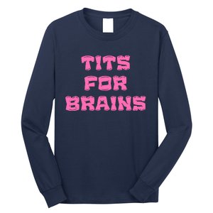 Funny Tits For Brains Sarcasm Saying Long Sleeve Shirt