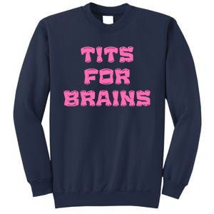 Funny Tits For Brains Sarcasm Saying Sweatshirt