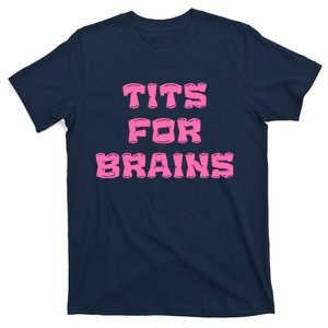 Funny Tits For Brains Sarcasm Saying T-Shirt