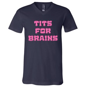 Funny Tits For Brains Sarcasm Saying V-Neck T-Shirt