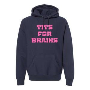 Funny Tits For Brains Sarcasm Saying Premium Hoodie