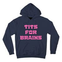 Funny Tits For Brains Sarcasm Saying Tall Hoodie