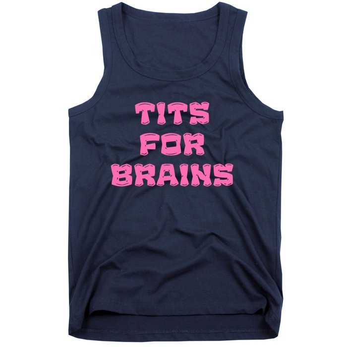 Funny Tits For Brains Sarcasm Saying Tank Top