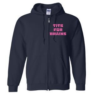 Funny Tits For Brains Sarcasm Saying Full Zip Hoodie