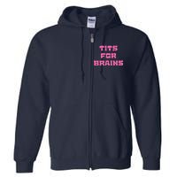 Funny Tits For Brains Sarcasm Saying Full Zip Hoodie