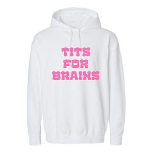 Funny Tits For Brains Sarcasm Saying Garment-Dyed Fleece Hoodie