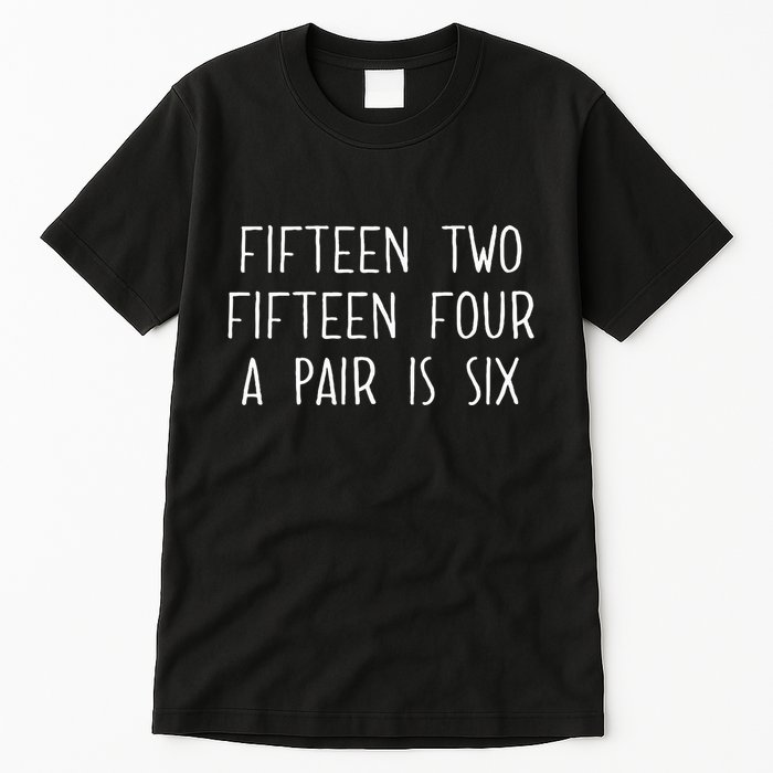 Fifn Two Fifn Four A Pair Is Six Cribbage Fan Tall T-Shirt