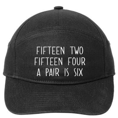 Fifn Two Fifn Four A Pair Is Six Cribbage Fan 7-Panel Snapback Hat