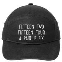 Fifn Two Fifn Four A Pair Is Six Cribbage Fan 7-Panel Snapback Hat