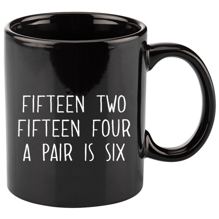 Fifn Two Fifn Four A Pair Is Six Cribbage Fan 11oz C Handle Ceramic Mug