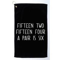 Fifn Two Fifn Four A Pair Is Six Cribbage Fan Golf Towel