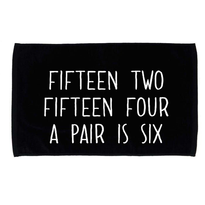 Fifn Two Fifn Four A Pair Is Six Cribbage Fan Microfiber Hand Towel