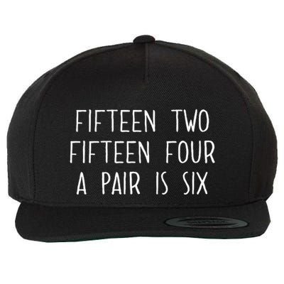Fifn Two Fifn Four A Pair Is Six Cribbage Fan Wool Snapback Cap