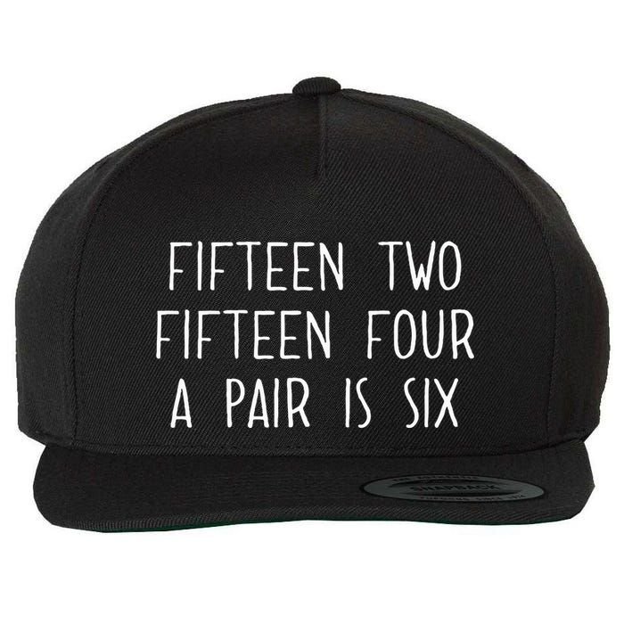 Fifn Two Fifn Four A Pair Is Six Cribbage Fan Wool Snapback Cap
