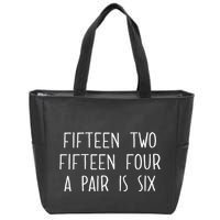 Fifn Two Fifn Four A Pair Is Six Cribbage Fan Zip Tote Bag