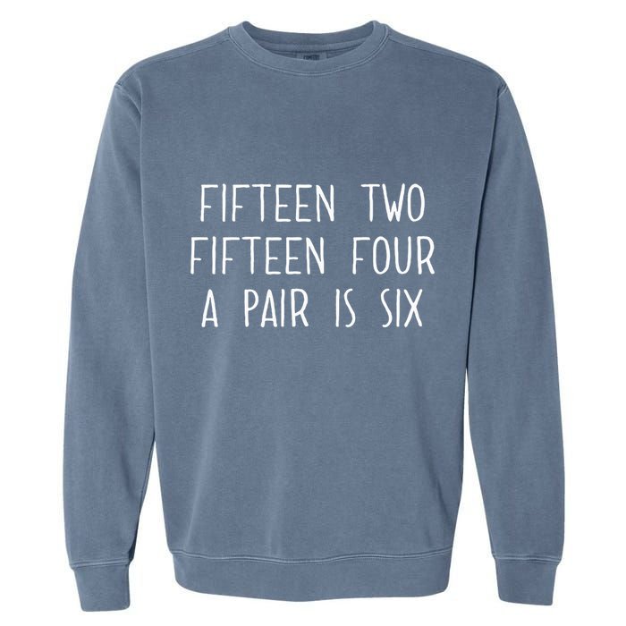 Fifn Two Fifn Four A Pair Is Six Cribbage Fan Garment-Dyed Sweatshirt