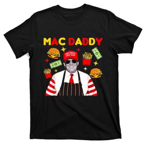 Funny Trump Fries Making Fries Mac Daddy T-Shirt