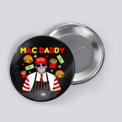 Funny Trump Fries Making Fries Mac Daddy Button