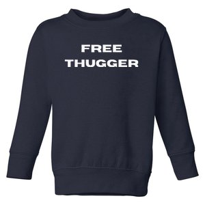 Free Thugger Toddler Sweatshirt