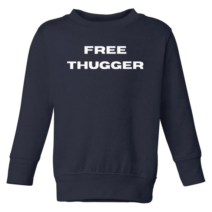 Free Thugger Toddler Sweatshirt