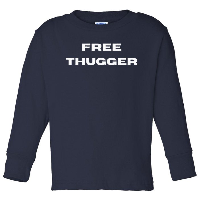 Free Thugger Toddler Long Sleeve Shirt