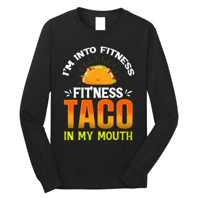 Fitness Taco Fun Quote Long Sleeve Shirt