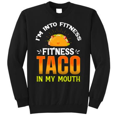 Fitness Taco Fun Quote Sweatshirt