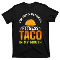 Fitness Taco Fun Quote T-Shirt