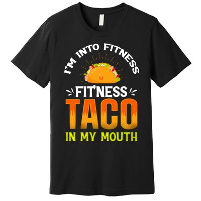 Fitness Taco Fun Quote Premium T-Shirt