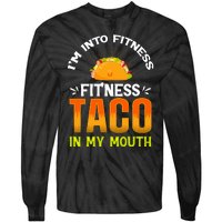 Fitness Taco Fun Quote Tie-Dye Long Sleeve Shirt