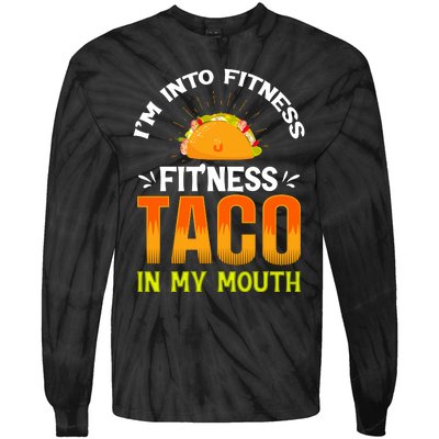 Fitness Taco Fun Quote Tie-Dye Long Sleeve Shirt