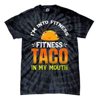 Fitness Taco Fun Quote Tie-Dye T-Shirt