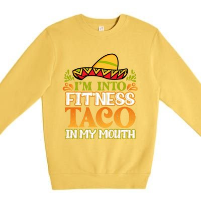 Fitness Taco Fun Quote Premium Crewneck Sweatshirt