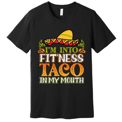 Fitness Taco Fun Quote Premium T-Shirt