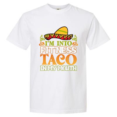 Fitness Taco Fun Quote Garment-Dyed Heavyweight T-Shirt